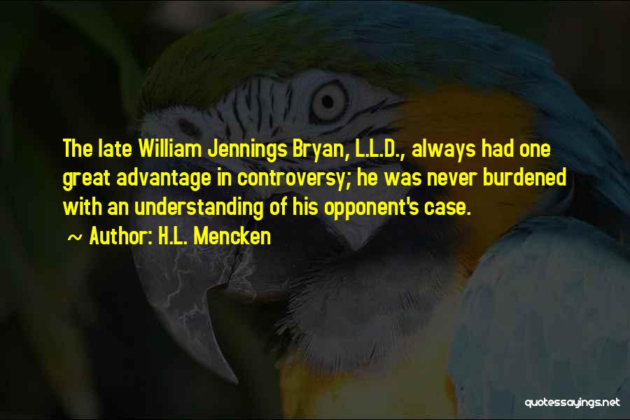 William Bryan Jennings Quotes By H.L. Mencken