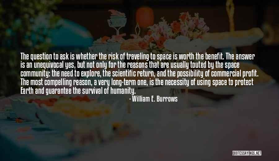 William Burrows Quotes By William E. Burrows William Burrows Quotes By William E. Burrows