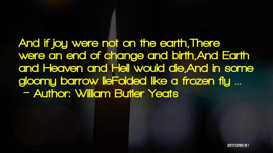 William Butler Yeats Quotes 1015837