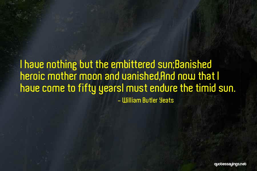 William Butler Yeats Quotes 1292143