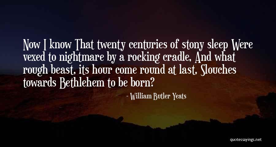 William Butler Yeats Quotes 1392086