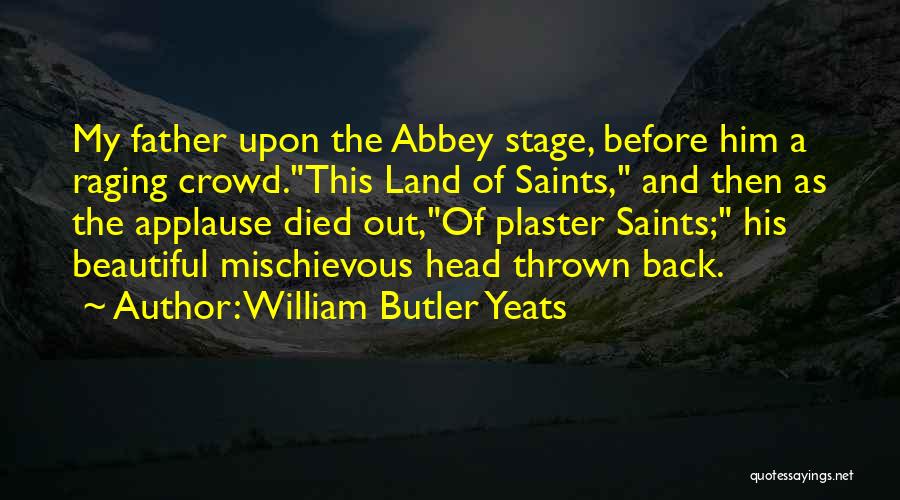 William Butler Yeats Quotes 1474099