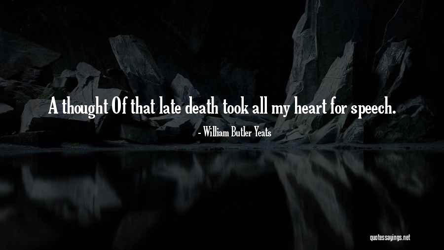 William Butler Yeats Quotes 2049578 William Butler Yeats Quotes 2049578