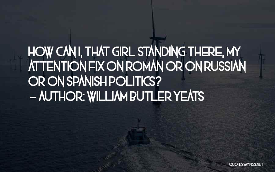 William Butler Yeats Quotes 757882