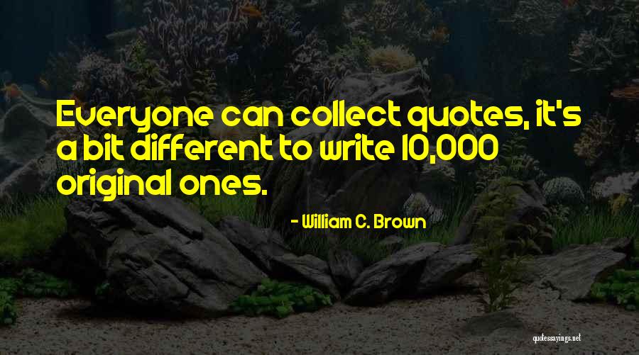 William C. Brown Quotes 1245527 William C. Brown Quotes 1245527