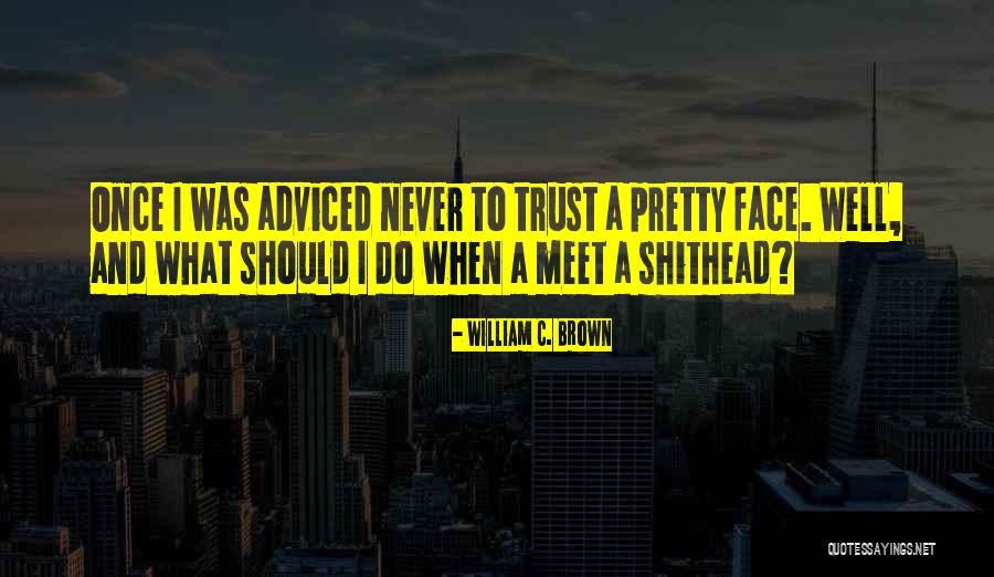 William C. Brown Quotes 1278427 William C. Brown Quotes 1278427