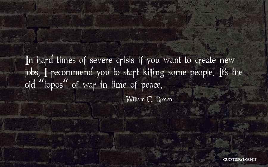 William C. Brown Quotes 1528548 William C. Brown Quotes 1528548