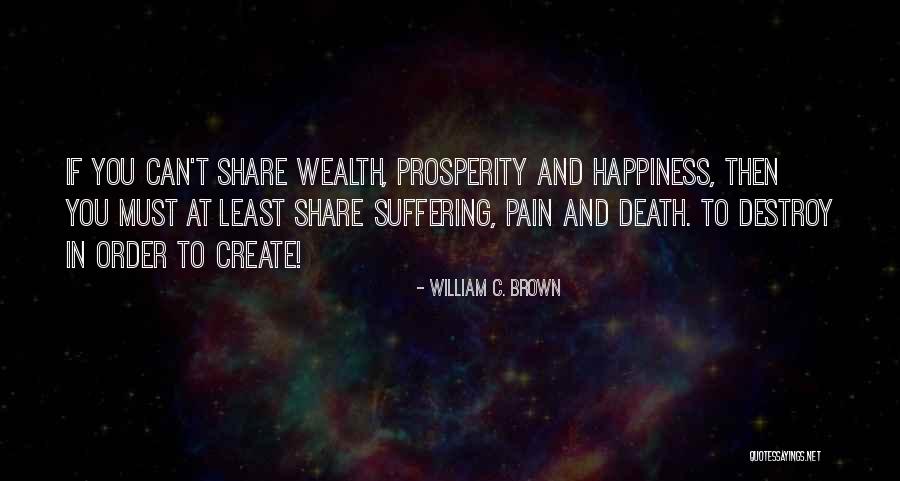 William C. Brown Quotes 459222 William C. Brown Quotes 459222