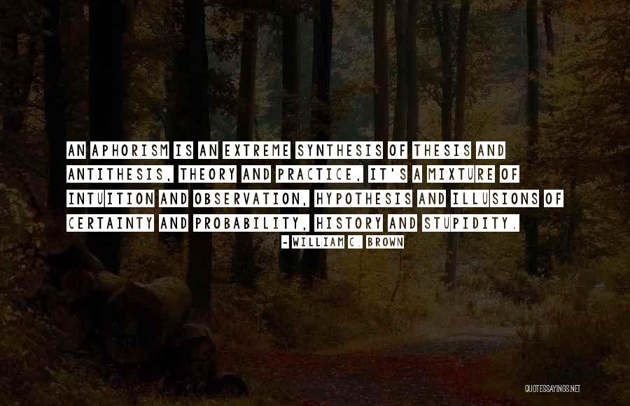 William C. Brown Quotes 807926 William C. Brown Quotes 807926