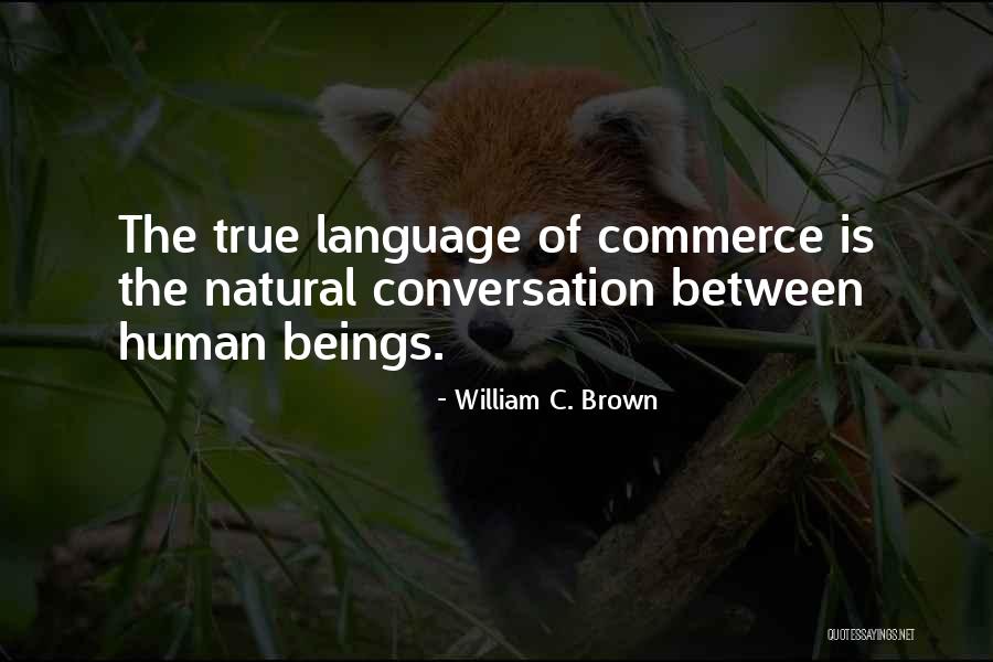 William C. Brown Quotes 90026 William C. Brown Quotes 90026