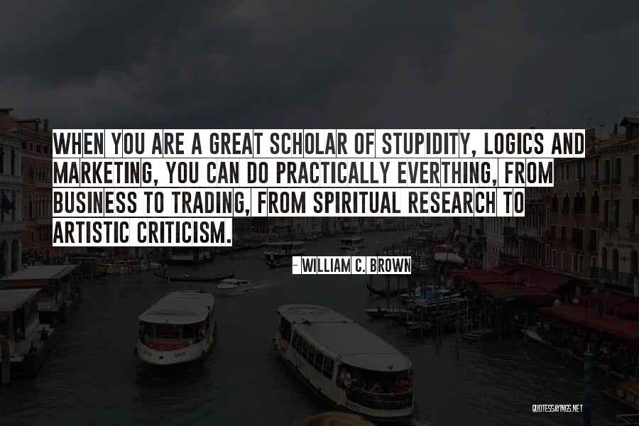 William C. Brown Quotes 918014 William C. Brown Quotes 918014