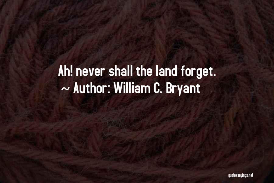 William C. Bryant Quotes 799961