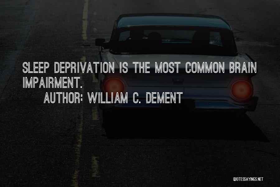 William C. Dement Quotes 755186