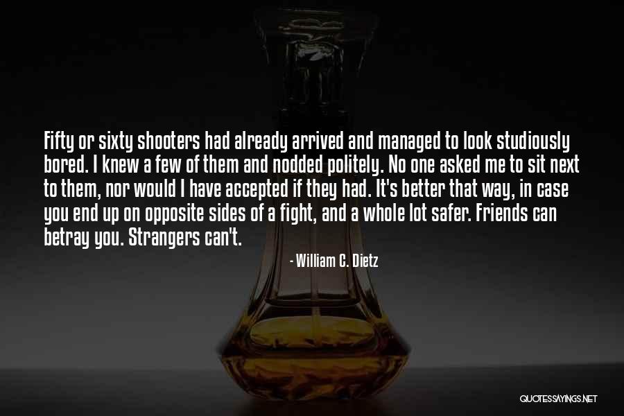 William C. Dietz Quotes 1376868