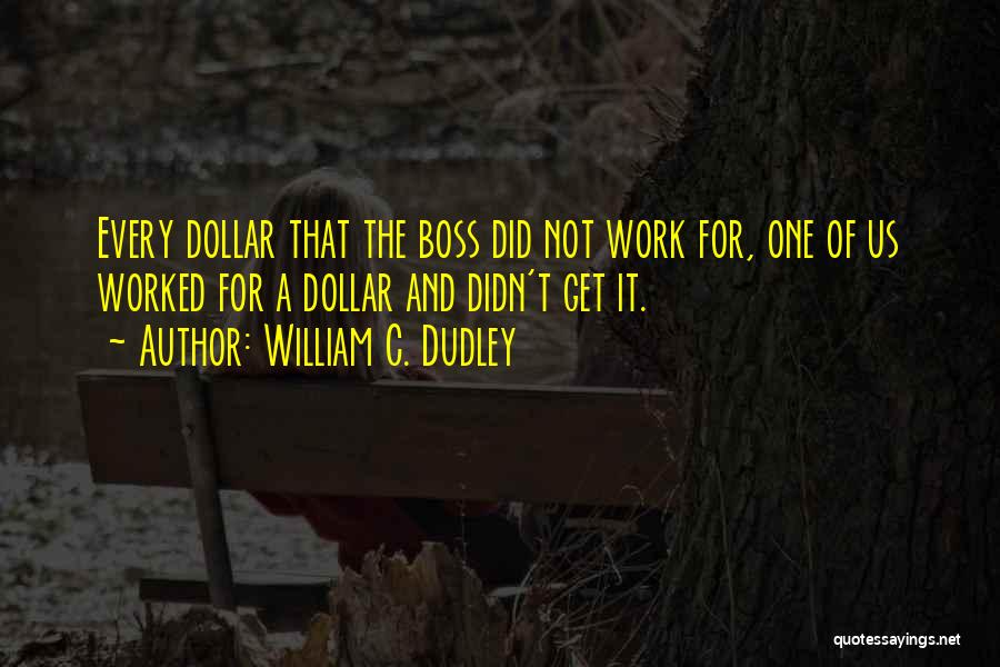 William C. Dudley Quotes 736154