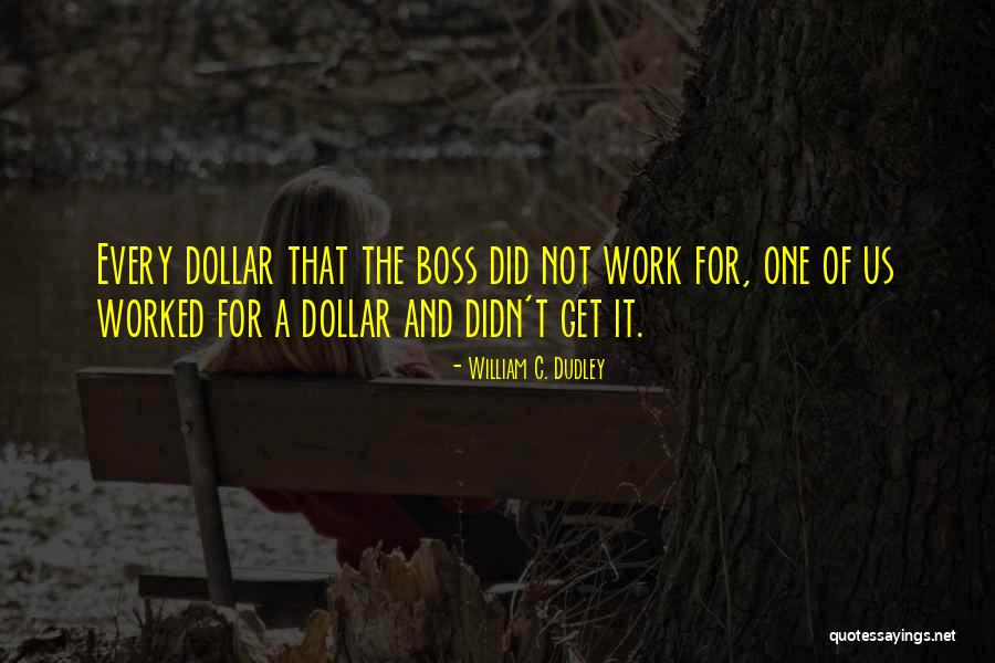 William C. Dudley Quotes 736154 William C. Dudley Quotes 736154