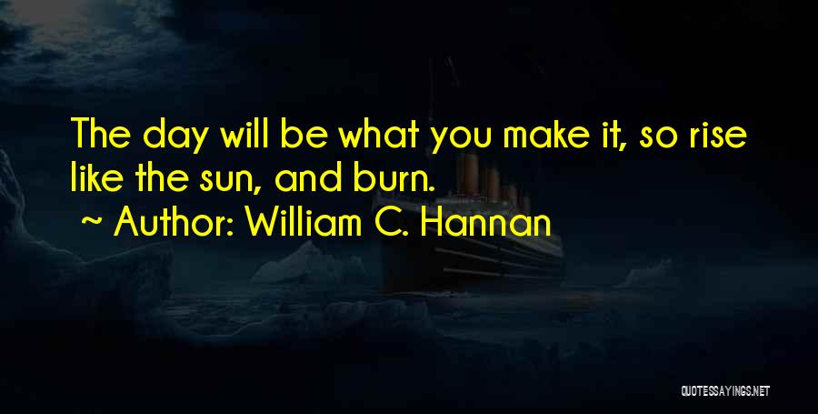 William C. Hannan Quotes 402545