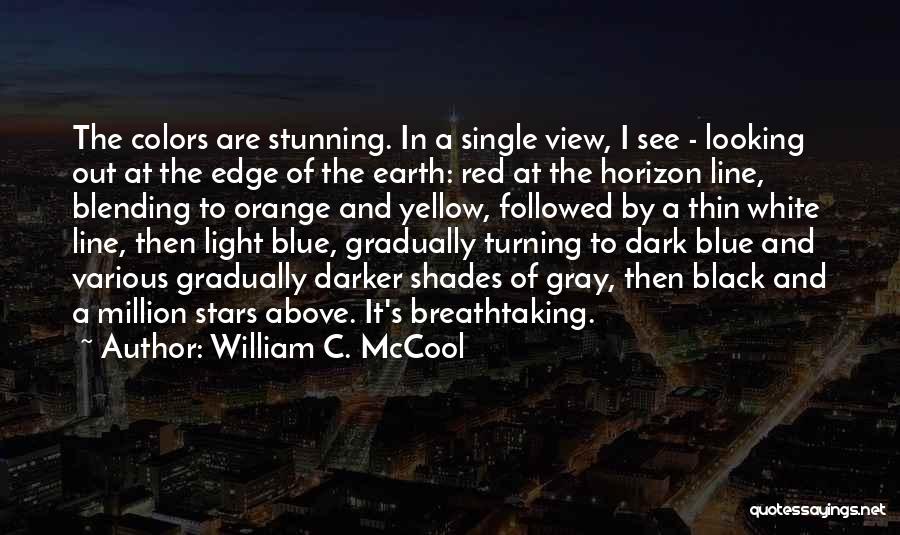 William C. McCool Quotes 2237946
