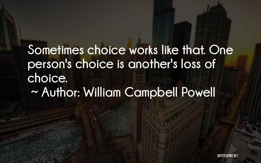 William Campbell Powell Quotes 2040321