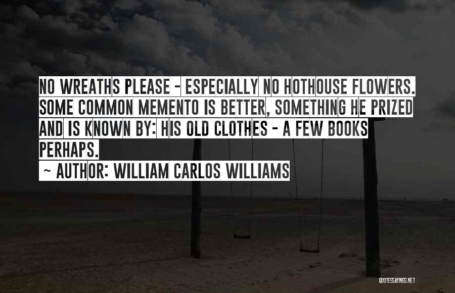 William Carlos Williams Quotes 1679729