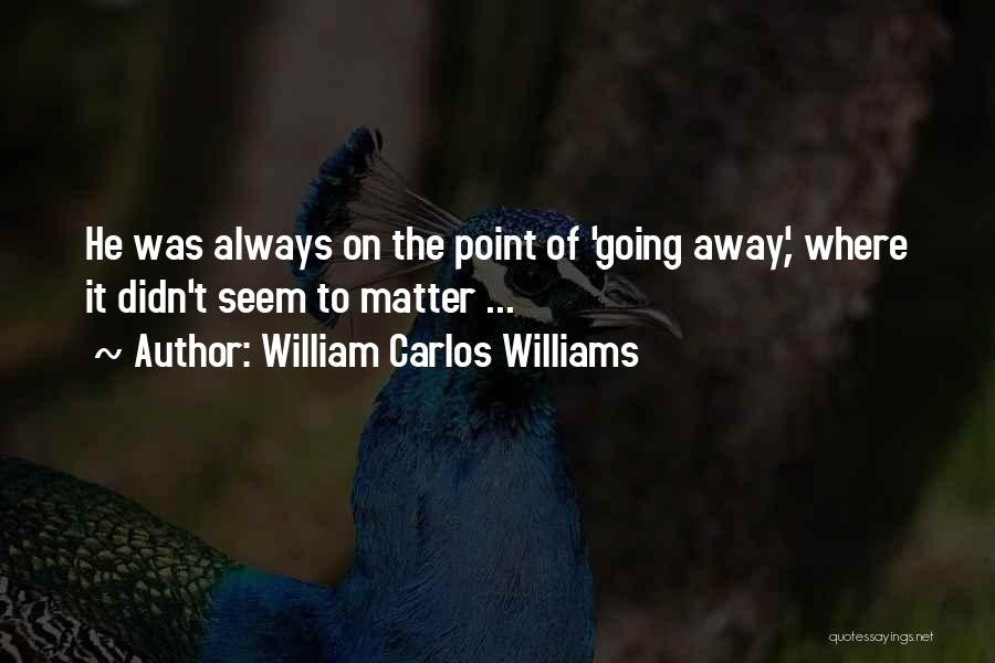 William Carlos Williams Quotes 719629