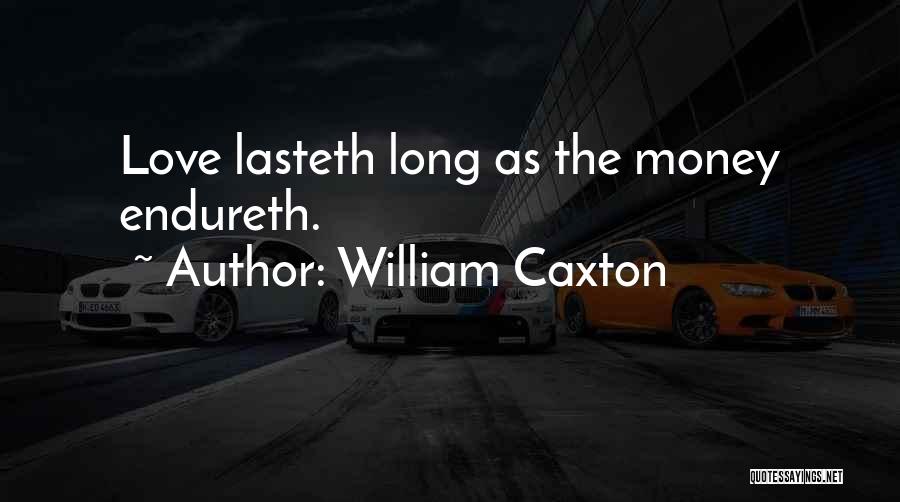 William Caxton Quotes 634067