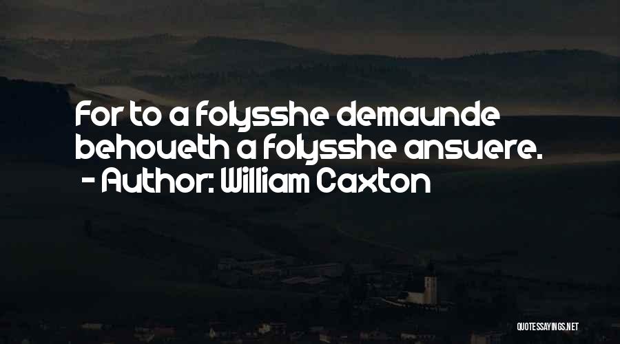 William Caxton Quotes 895477