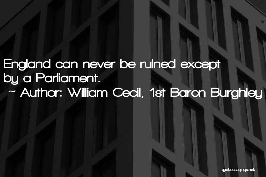 William Cecil, 1st Baron Burghley Quotes 459518