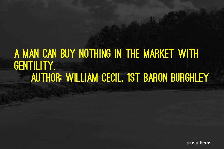 William Cecil, 1st Baron Burghley Quotes 502699