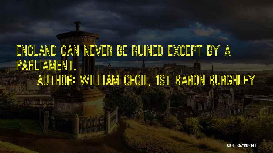 William Cecil Burghley Quotes By William Cecil, 1st Baron Burghley