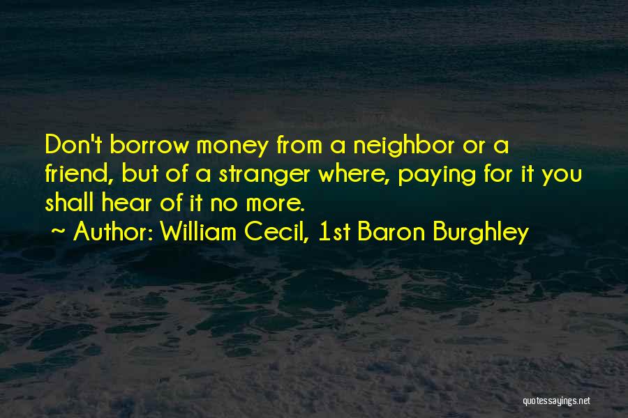 William Cecil Burghley Quotes By William Cecil, 1st Baron Burghley