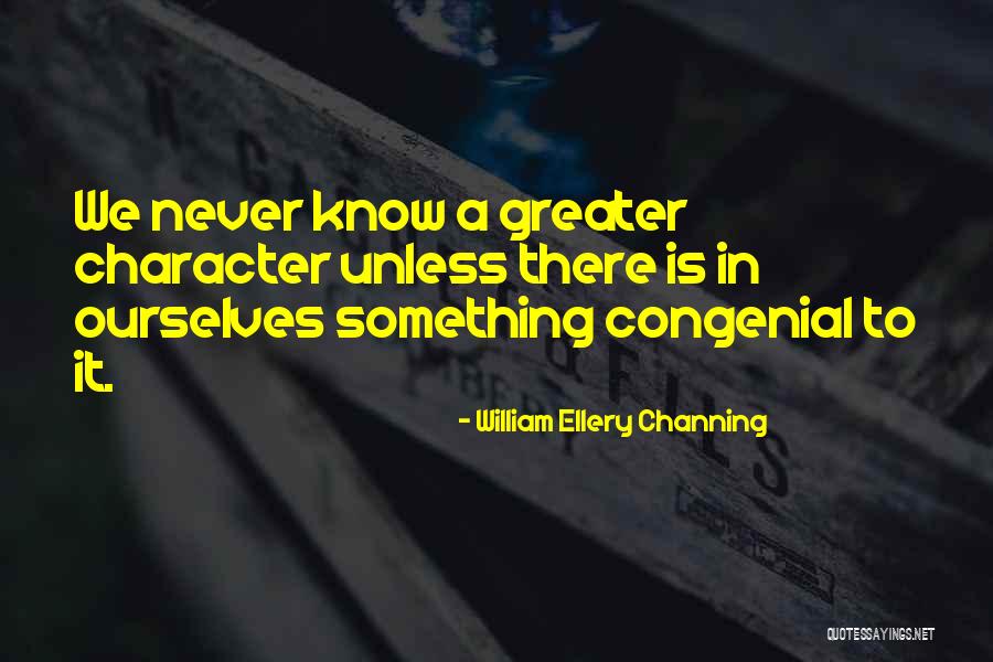 William Channing Quotes By William Ellery Channing William Channing Quotes By William Ellery Channing