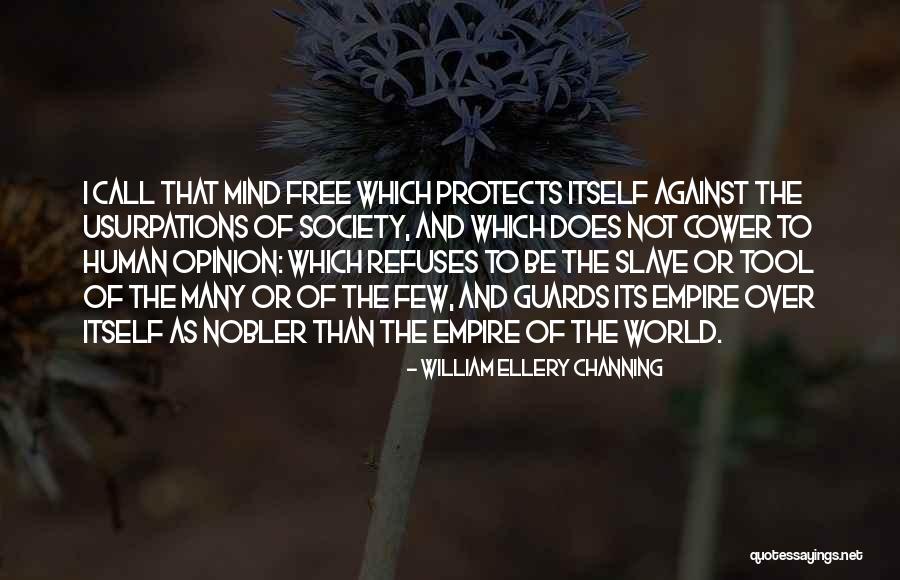 William Channing Quotes By William Ellery Channing William Channing Quotes By William Ellery Channing