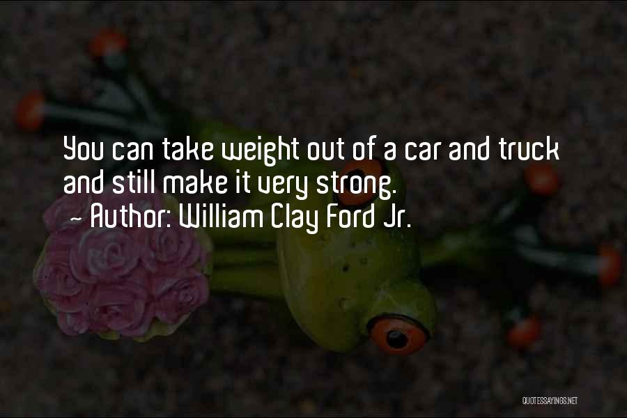 William Clay Ford Jr. Quotes 1182916