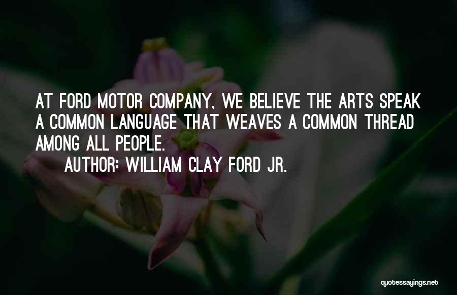 William Clay Ford Jr. Quotes 1220328