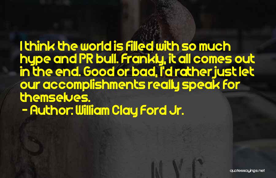 William Clay Ford Jr. Quotes 704371