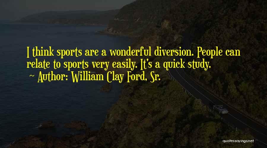 William Clay Ford, Sr. Quotes 2160628