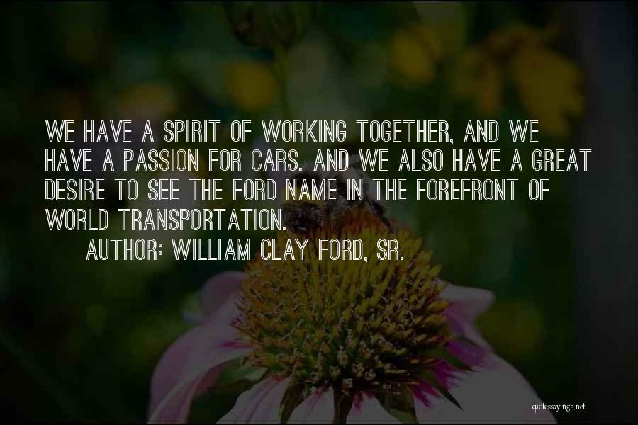 William Clay Ford, Sr. Quotes 276943