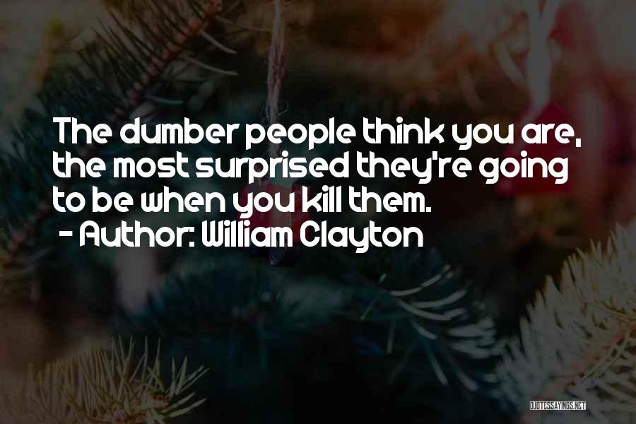 William Clayton Quotes 614310