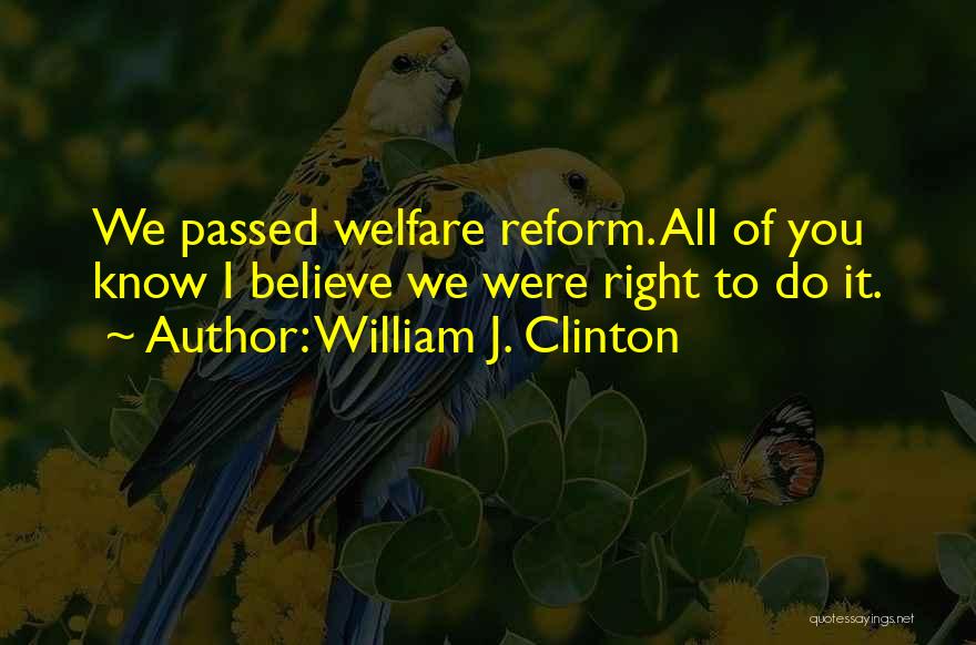 William Clinton Quotes By William J. Clinton