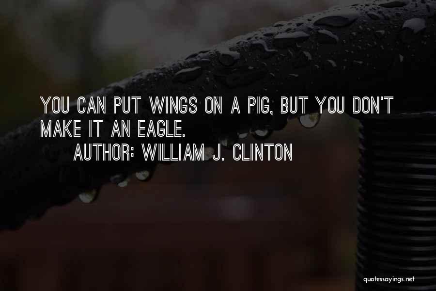 William Clinton Quotes By William J. Clinton