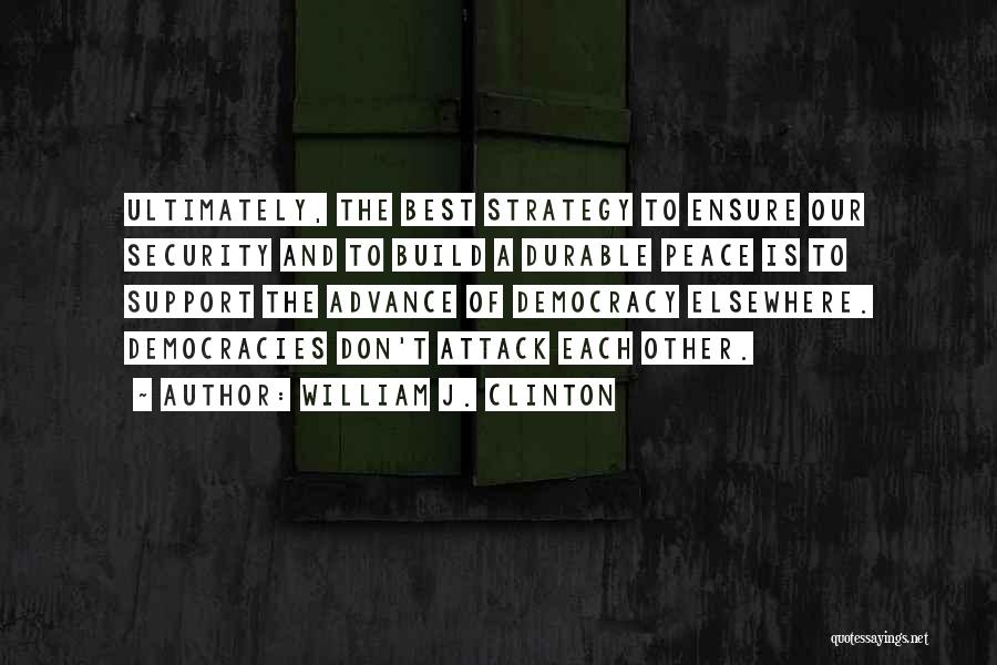 William Clinton Quotes By William J. Clinton