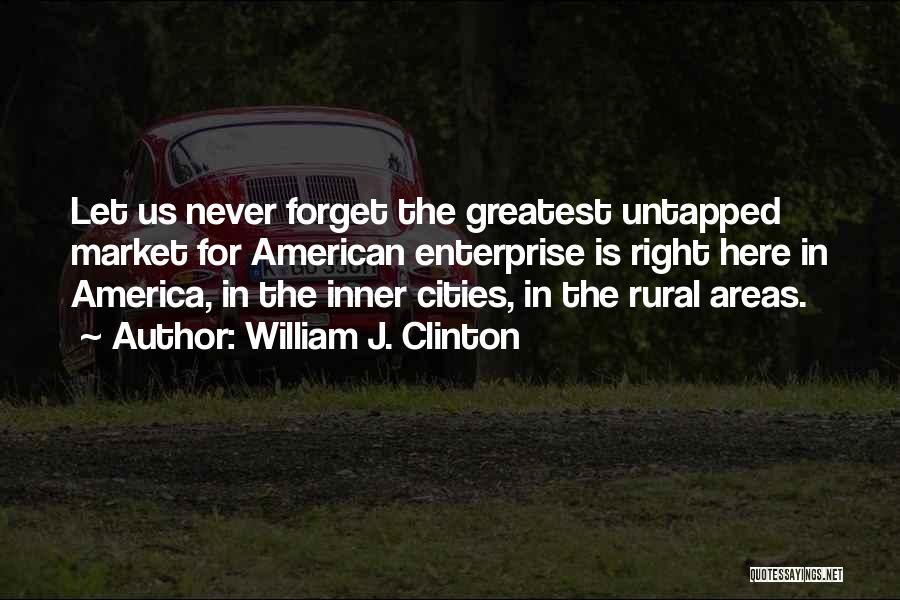 William Clinton Quotes By William J. Clinton