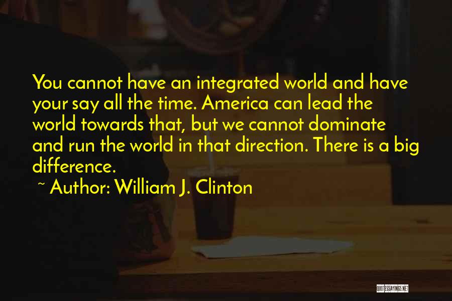 William Clinton Quotes By William J. Clinton