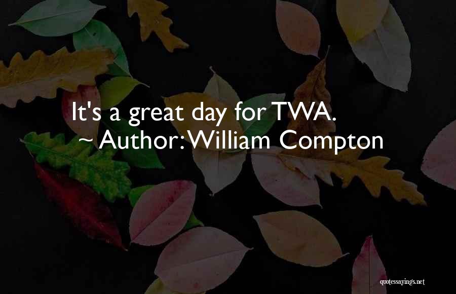 William Compton Quotes 794502