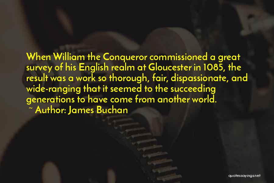 William Conqueror Quotes By James Buchan