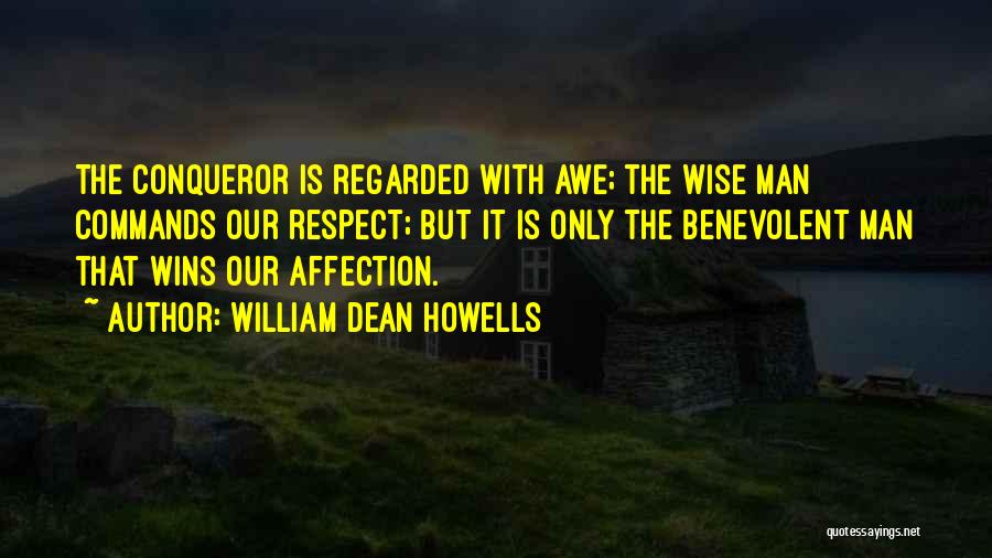 William Conqueror Quotes By William Dean Howells