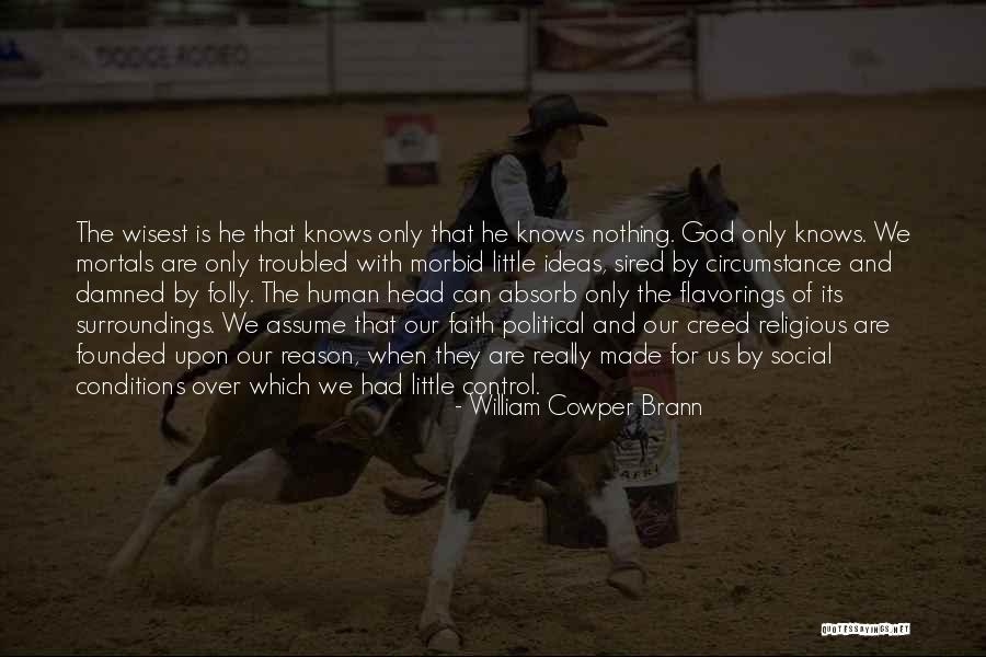 William Cowper Brann Quotes 1119984 William Cowper Brann Quotes 1119984