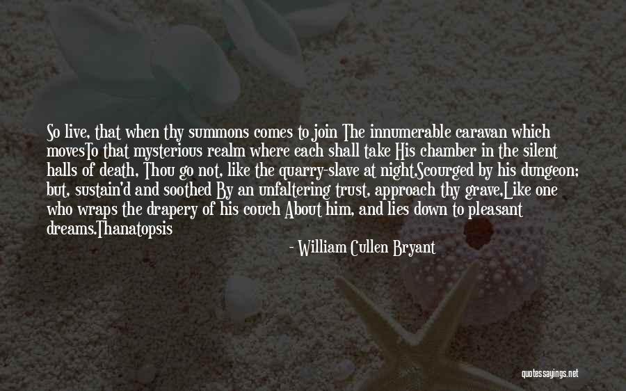 William Cullen Bryant Quotes 713473 William Cullen Bryant Quotes 713473