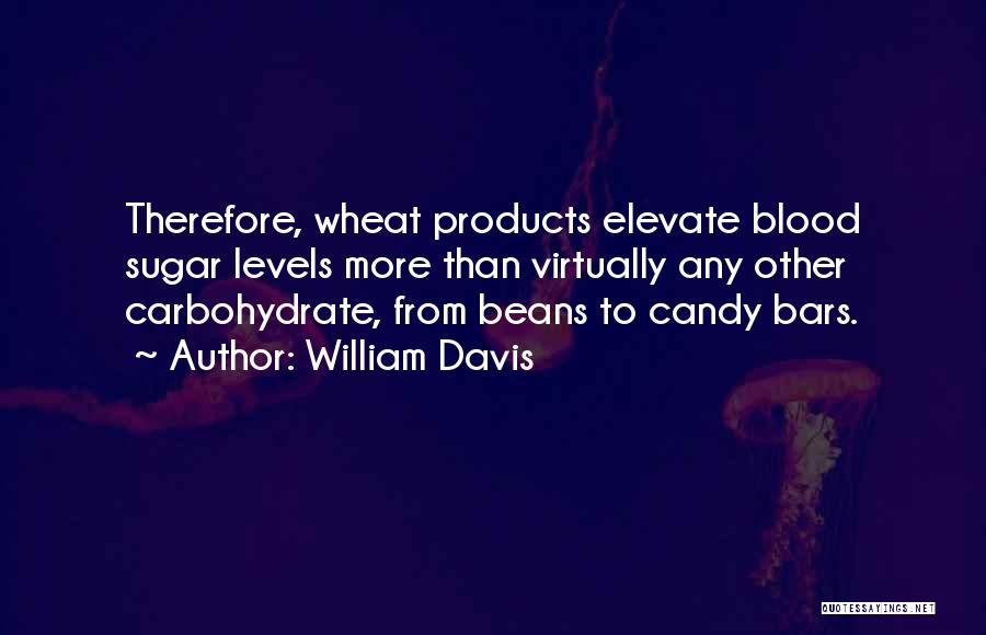 William Davis Quotes 1290585